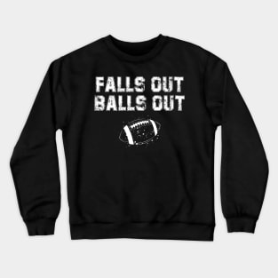 Falls Out Balls Out Football Vintage Thanksgiving Retro Crewneck Sweatshirt